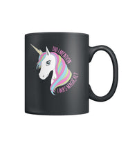 Did I Mention I Was Magic Unicorn Color Coffee Mug