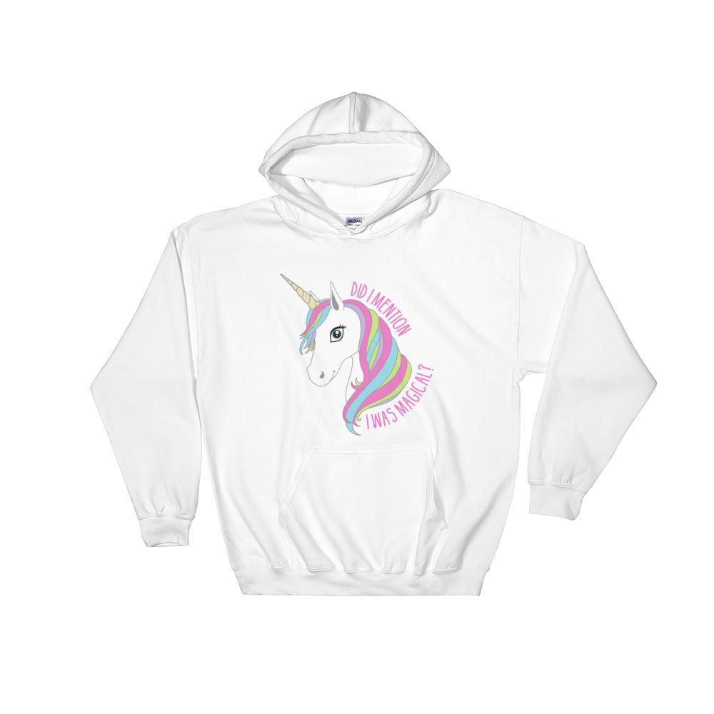 Did I Mention I Was Magical Unicorn Super Soft Hoodie